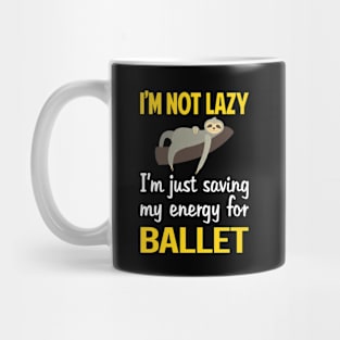 Funny Lazy Ballet Ballerina Mug